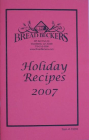 The Bread Beckers HOLIDAY Recipes 2007