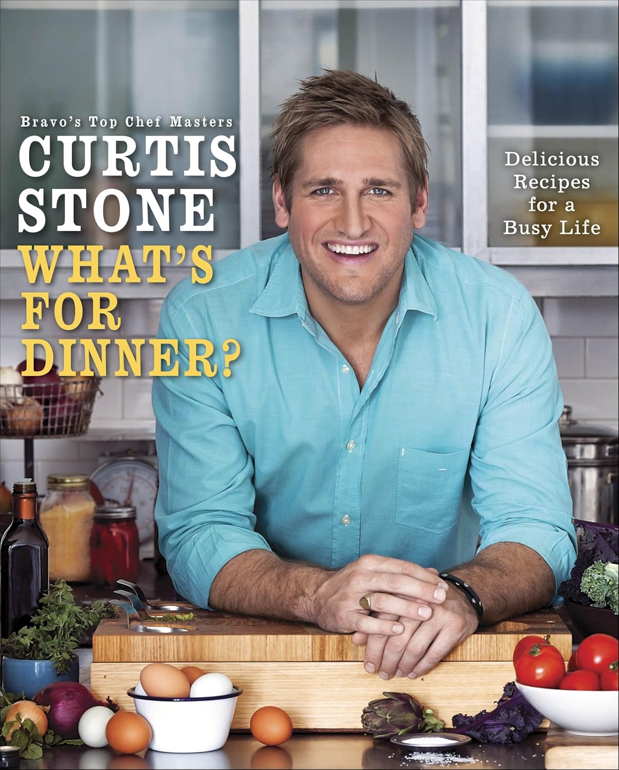 Whats for Dinner? by Curtis Stone (hardback)